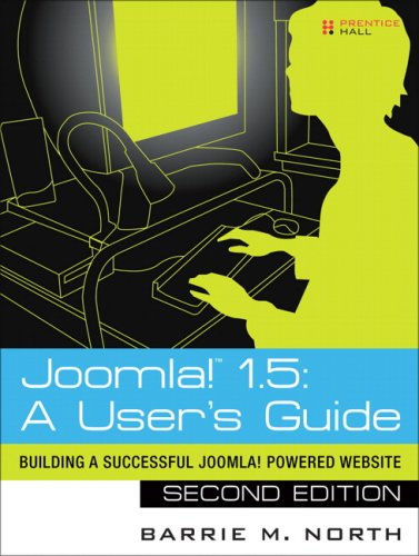 Joomla! 1.5: A User’s Guide: Building a Successful Joomla! Powered Website