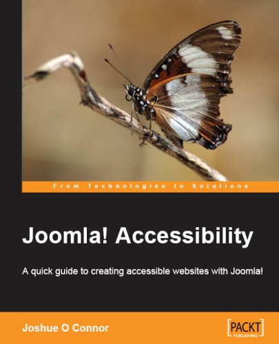 Joomla! Accessibility: A quick guide to creating accessible websites with Joomla!