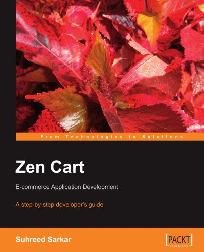 Zen Cart: E-commerce Application Development: A step-by-step developer’s guide
