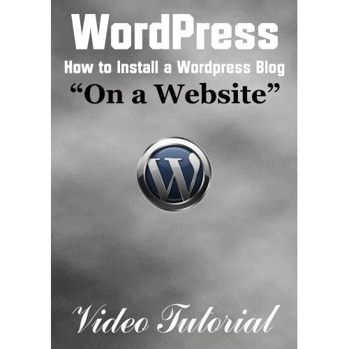 WordPress – How to Install a WordPress Blog on a Website