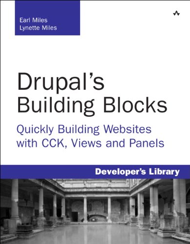 Drupal’s Building Blocks: Quickly Building Websites with CCK, Views and Panels