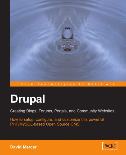 Drupal: Creating Blogs, Forums, Portals, and Community Websites