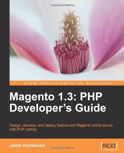Magento 1.3: PHP Developer’s Guide