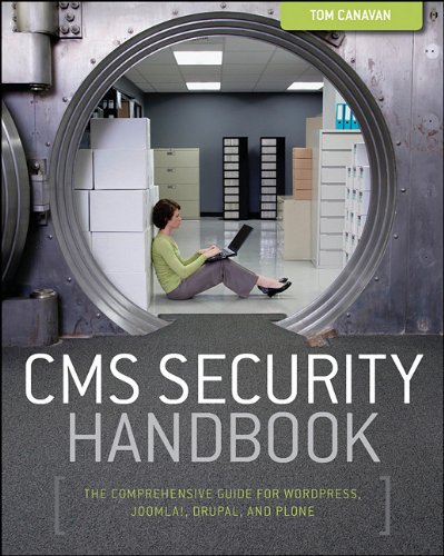 CMS Security Handbook: The Comprehensive Guide for WordPress, Joomla, Drupal, and Plone