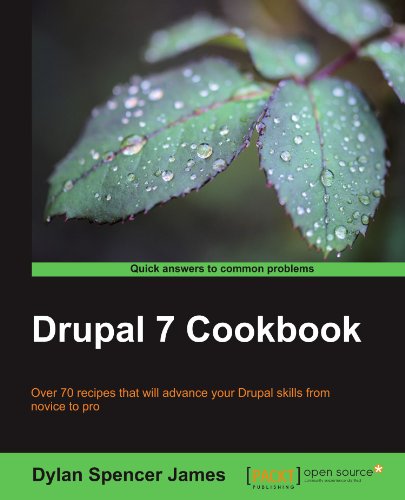 Drupal 7 Cookbook by Dylan Spencer James